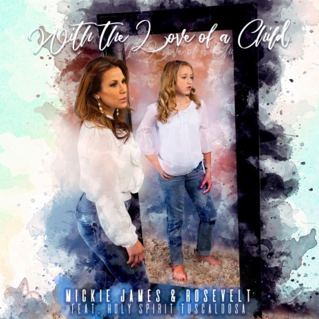 With the Love of a Child (feat. Rosevelt Sings & Holy Spirit Catholic School Tuscaloosa Choir) | Boomplay Music