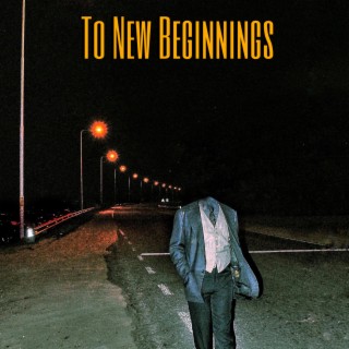 To New Beginnings