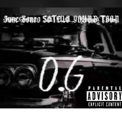 O. G S0TEL0 ft. June Gonzo & Young Toon | Boomplay Music