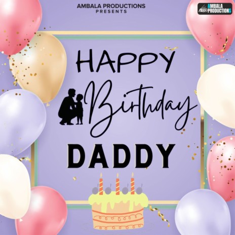 Happy Birthday Daddy | Boomplay Music
