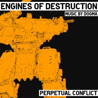 Perpetual Conflict (Engines Of Destruction Main Theme)