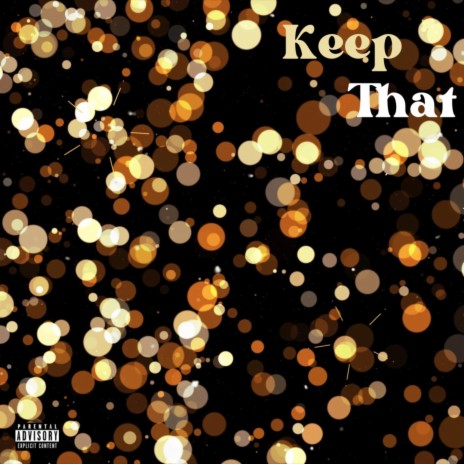 Keep That | Boomplay Music