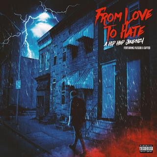 From Love To Hate: A Hip Hop Journey