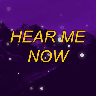 HEAR ME NOW (MTG)