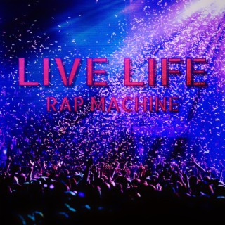 Live Life lyrics | Boomplay Music