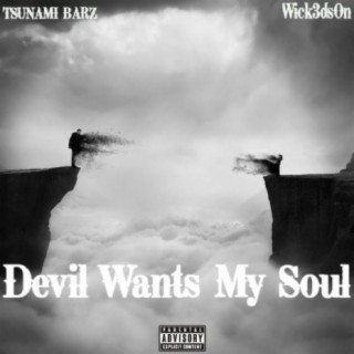 Devil Wants My Soul (feat. Tsunami Barz)