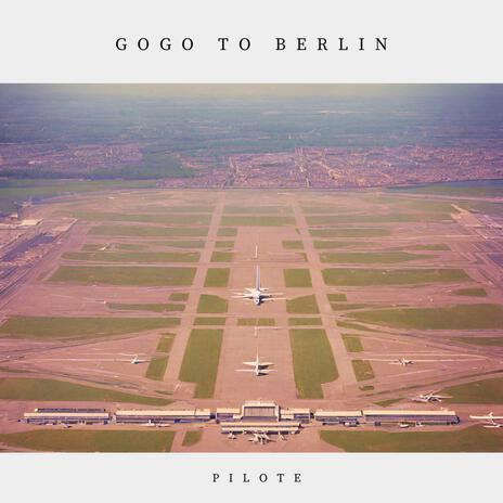 Gogo to Berlin | Boomplay Music