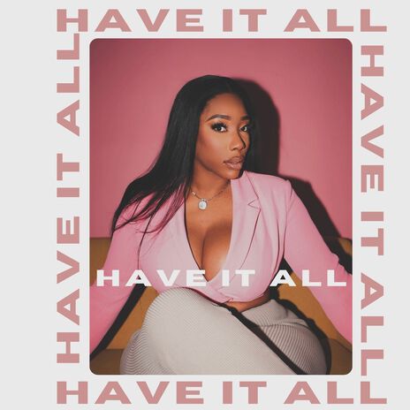 Have It All | Boomplay Music