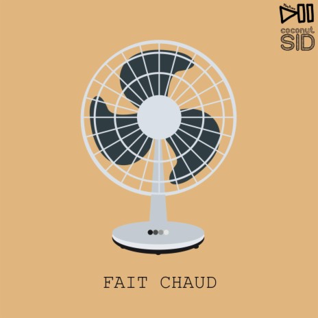 Fait Chaud ft. Coconutsid