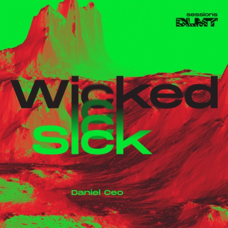 Wicked Sick ft. Daniel Ceo | Boomplay Music