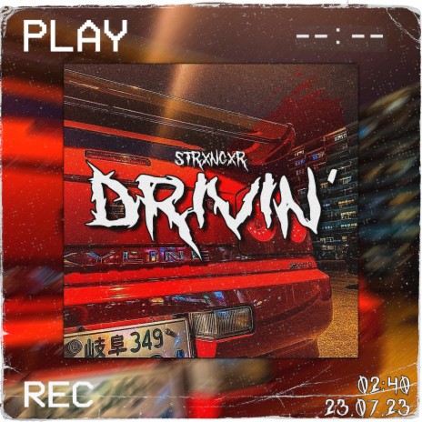 DRIVIN' | Boomplay Music