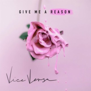 Give Me a Reason