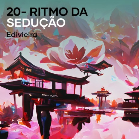 20- Ritmo da Sedução | Boomplay Music