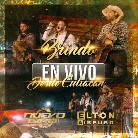 Brindo (En Vivo Desde Culiacan) ft. elton aispuro | Boomplay Music