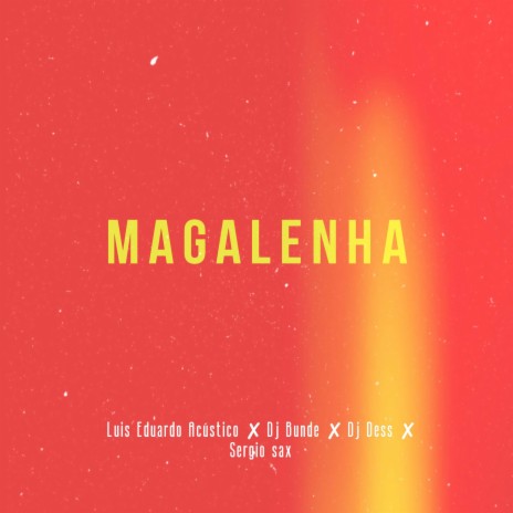 Magalenha ft. Dj Bunde, Sergio Sax & Dj Dess