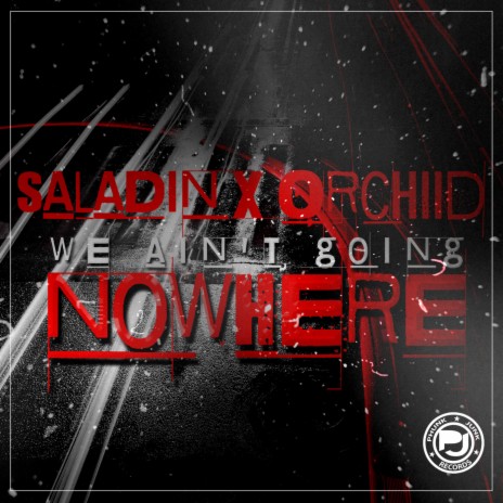 We Ain't Going Nowhere ft. Orchiid | Boomplay Music