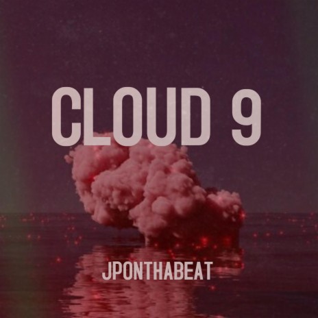 CLOUD 9 | Boomplay Music