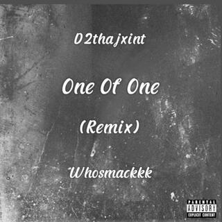 One of One (Remix) [feat. Whosmackkk] lyrics | Boomplay Music