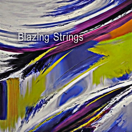 Blazing Strings | Boomplay Music