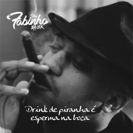 Drink de Piranha É Esperma na Boca | Boomplay Music