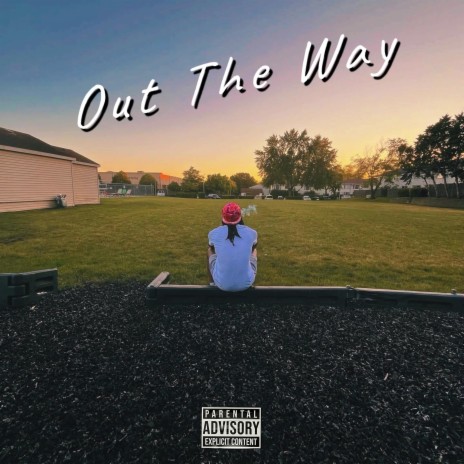 Out The Way | Boomplay Music