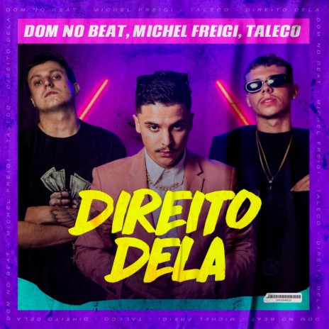 Direito Dela (Original Mix) ft. Michel Freigi & Taleco MC | Boomplay Music