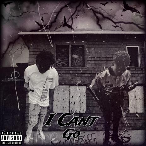 I Cant Go ft. krashoutworm | Boomplay Music