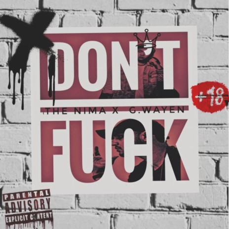 Don't Fuck (feat. G.Wayen) | Boomplay Music