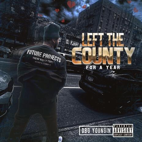 LEFT THE COUNTY FOR A YEAR (YG5 MIX) | Boomplay Music