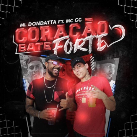 Coração Bate Forte ft. MC GG | Boomplay Music
