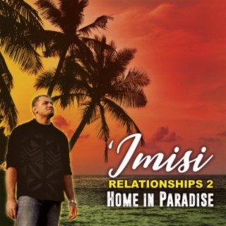 Relationships 2 Home In Paradise