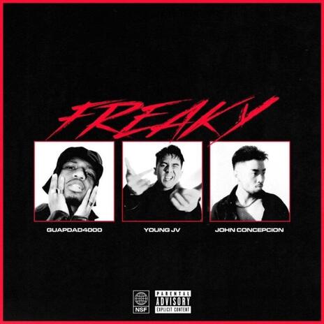 Freaky ft. Guapdad 4000 & John Concepcion | Boomplay Music