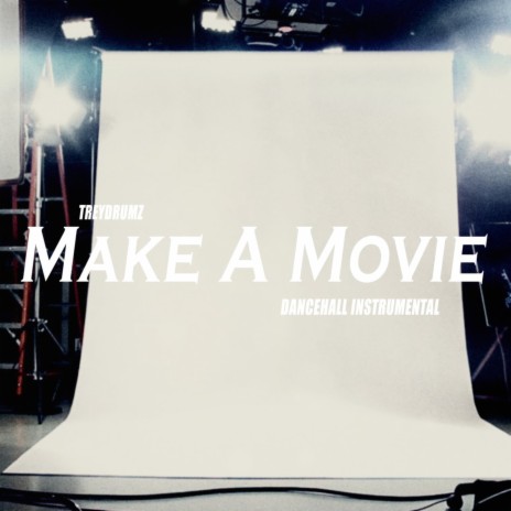 Make A Movie | Boomplay Music