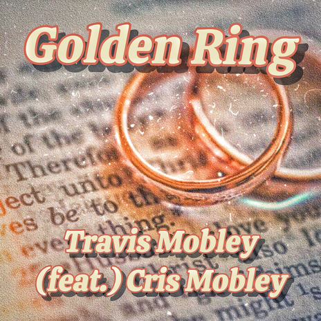 Golden Ring ft. Cris Mobley | Boomplay Music