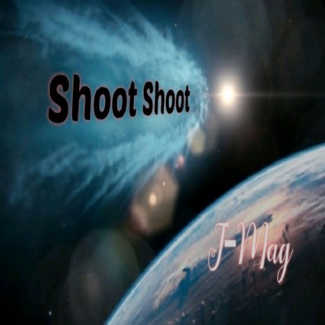 Shoot Shoot | Boomplay Music