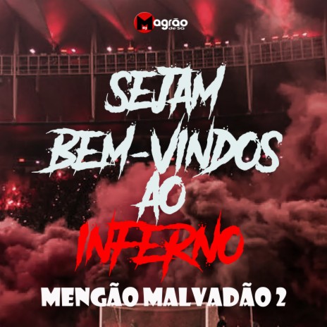 Sejam Bem-Vindos ao Inferno - Mengão Malvadão 2 | Boomplay Music