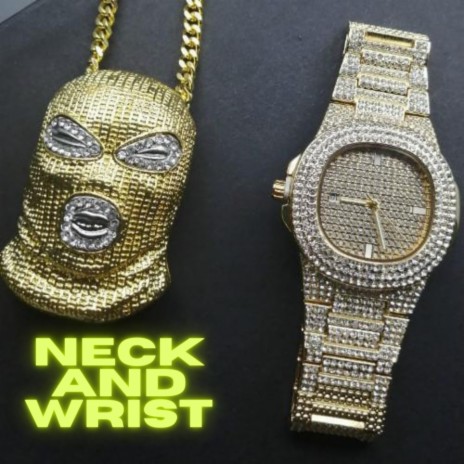 Neck and Wrist | Boomplay Music