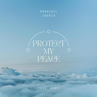 Protect My Peace ft. JusRzd lyrics | Boomplay Music