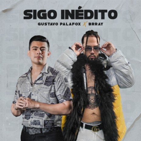 Sigo Inédito ft. Brray | Boomplay Music