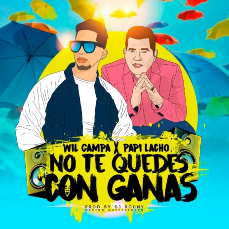 No Te Quedas Con Ganas | Boomplay Music