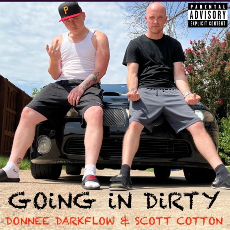 GOiNG iN DiRTY ft. SCOTT COTTON | Boomplay Music