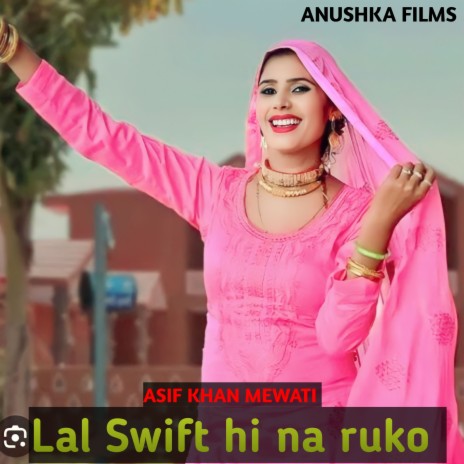 Lal Swift Hi Na Ruko Aslam Yaar | Boomplay Music