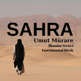 Sahra (İlhamlar Serisi 1) Enstrümantal Müzik