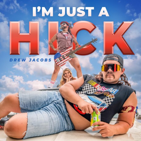 I'm Just A Hick | Boomplay Music