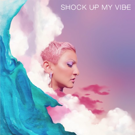 Shock Up My Vibe | Boomplay Music