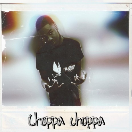 Choppa Choppa | Boomplay Music