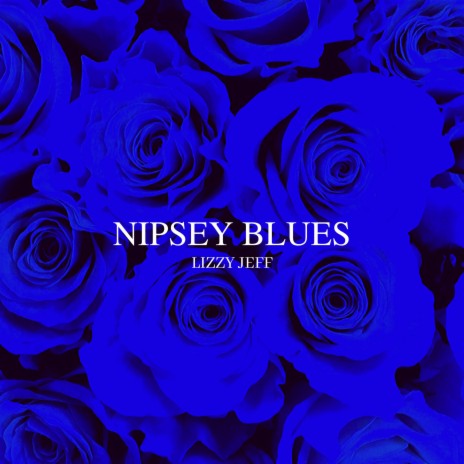 Nipsey Blues