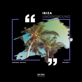 Ibiza Underground, Vol. 1