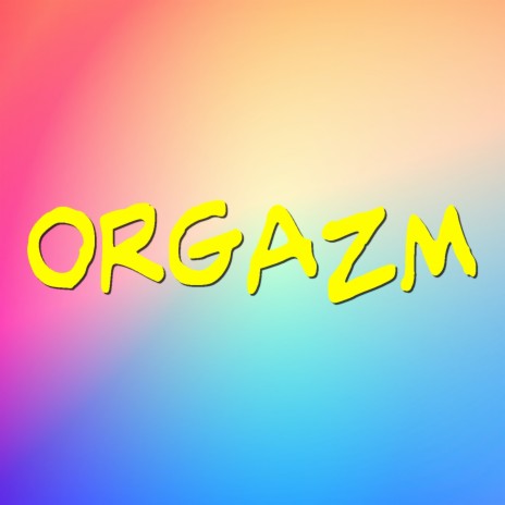 Orgazm | Boomplay Music