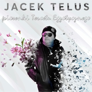 Jacek Telus Sings the Songs of Tercet Egzotyczny